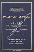 Passenger Services [Autumn, Winter & Spring Timetable] - London (King's Cross, Liverpool Street, Marylebone, Fenchurch Street) Eastern Counties, East Midlands, The North, 16th September 1957 to 8th June 1958 by British Railways Eastern Region